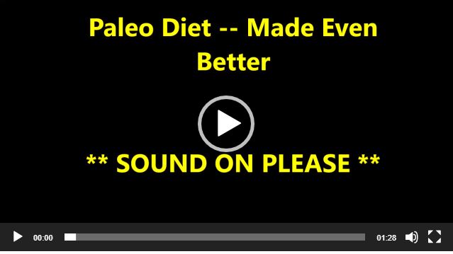 The Paleo Diet — Made EVEN Better